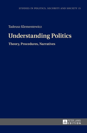 Understanding Politics: Theory, Procedures,
