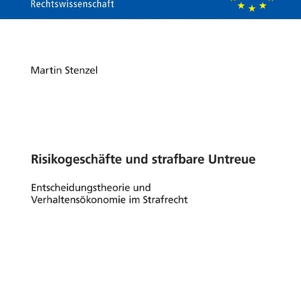Risikogeschaefte und strafbare Untreue: