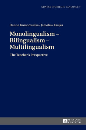 Monolingualism – Bilingualism – Multilingualism: