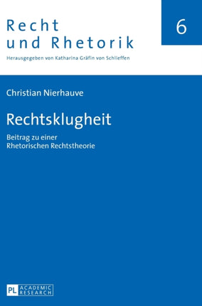 Rechtsklugheit: Beitrag zu einer Rhetorischen