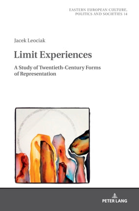 Limit Experiences: A Study of Twentieth-Century