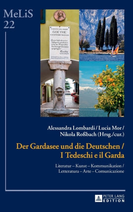 Der Gardasee und die Deutschen / I Tedeschi e il