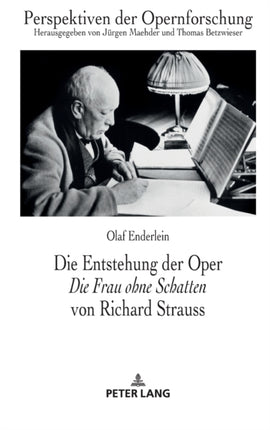 Die Entstehung der Oper Die Frau ohne Schatten