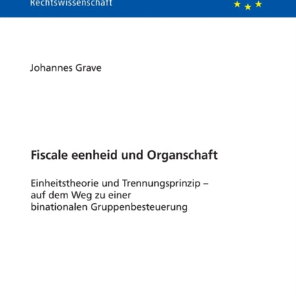 Fiscale eenheid und Organschaft: Einheitstheorie
