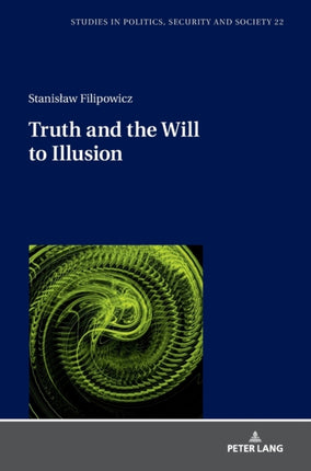 Truth and the Will to Illusion
