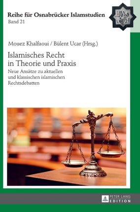 Islamisches Recht in Theorie und Praxis: Neue