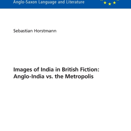 Images of India in British Fiction: Anglo-India