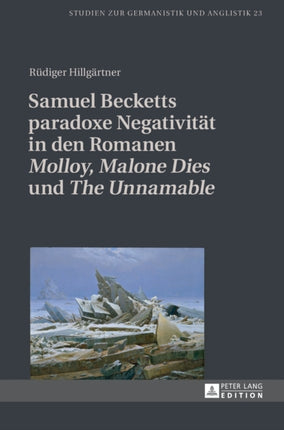 Samuel Becketts paradoxe Negativitaet in den