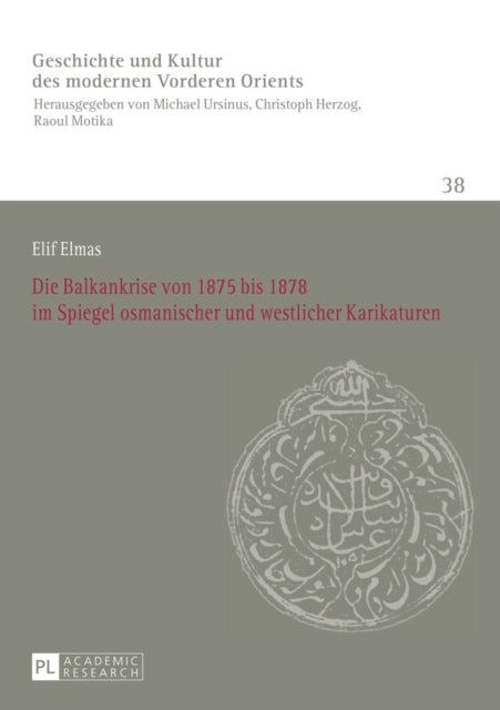 Die Balkankrise Von 1875 Bis 1878 Im Spiegel Osmanischer Und Westlicher Karikaturen