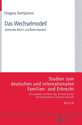 Das Wechselmodell: Geltendes Recht und