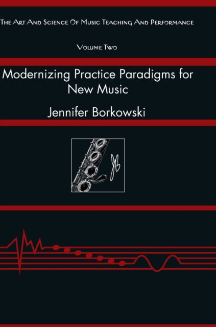 Modernizing Practice Paradigms for New Music: