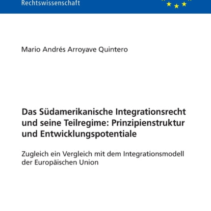 Das Suedamerikanische Integrationsrecht und seine