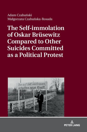 The Self-immolation of Oskar Bruesewitz Compared