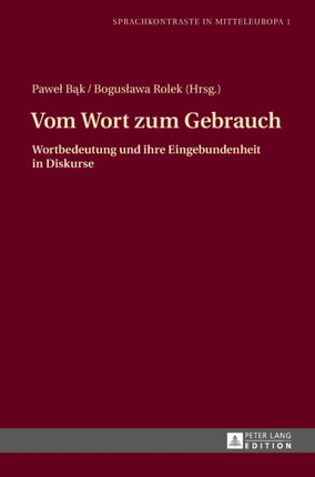 Vom Wort zum Gebrauch: Wortbedeutung und ihre