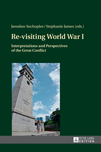 Re-visiting World War I: Interpretations and