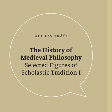 The History of Medieval Philosophy: Selected