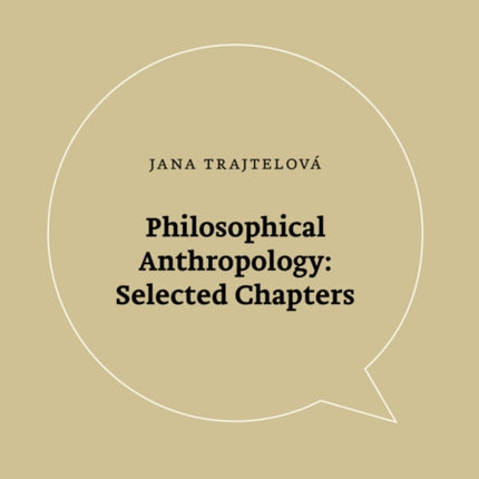 Philosophical Anthropology: Selected Chapters