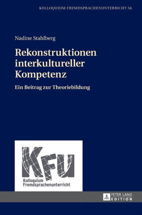 Rekonstruktionen interkultureller Kompetenz: Ein