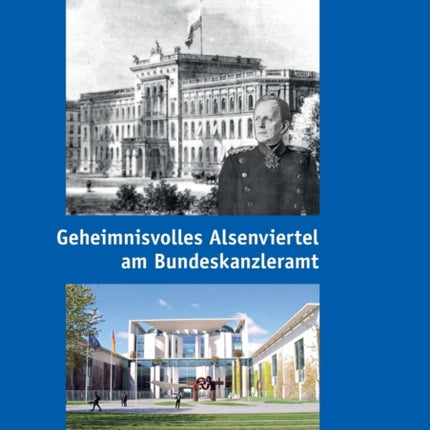 Geheimnisvolles Alsenviertel Am Bundeskanzleramt