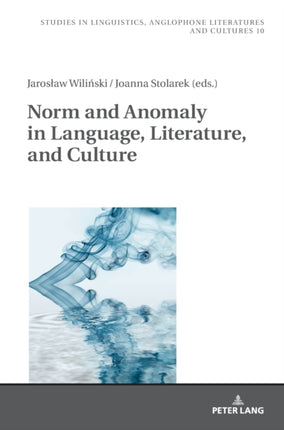 Norm and Anomaly in Language, Literature, and