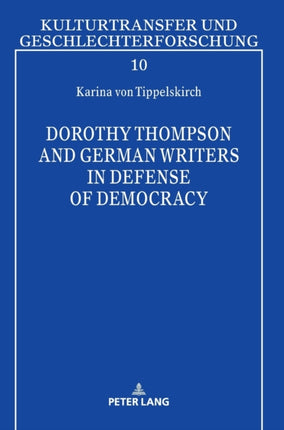 Dorothy Thompson and German Writers in Defense of