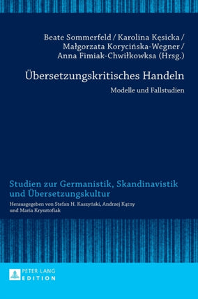 Uebersetzungskritisches Handeln: Modelle und