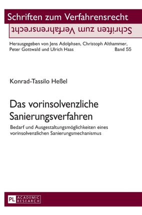 Das vorinsolvenzliche Sanierungsverfahren: Bedarf