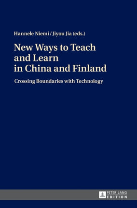 New Ways to Teach and Learn in China and Finland: