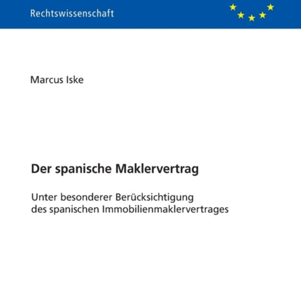 Der spanische Maklervertrag: Unter besonderer
