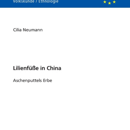 Lilienfueße in China: Aschenputtels Erbe