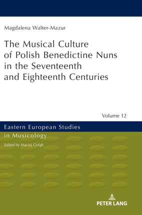 Musical Culture of Polish Benedictine Nuns in the