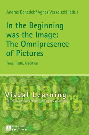 In the Beginning was the Image: The Omnipresence