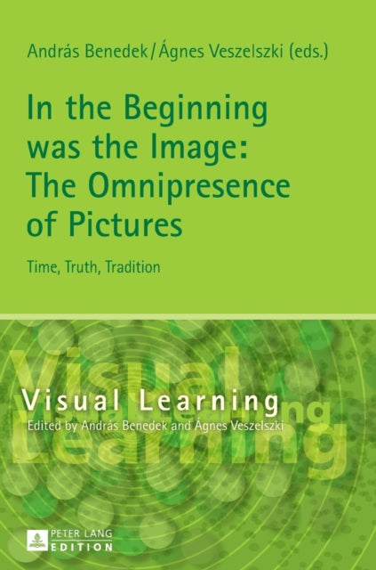 In the Beginning was the Image: The Omnipresence