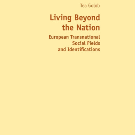 Living Beyond the Nation: European Transnational