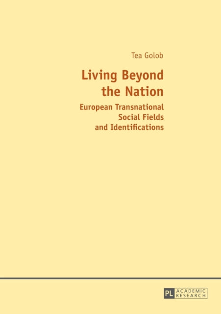Living Beyond the Nation: European Transnational