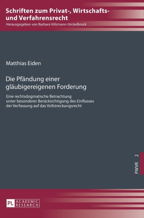 Die Pfaendung einer glaeubigereigenen Forderung: