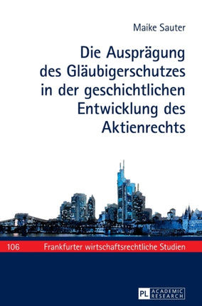 Die Auspraegung des Glaeubigerschutzes in der