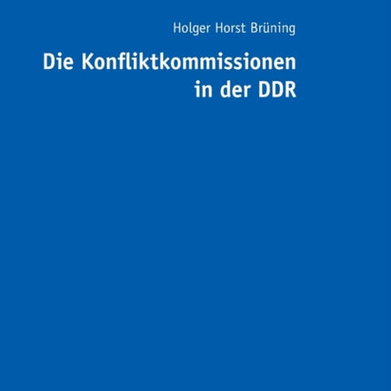 Die Konfliktkommissionen in Der Ddr