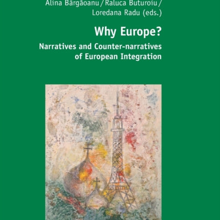 Why Europe?: Narratives and Counter-narratives of