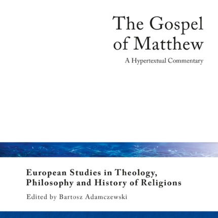 The Gospel of Matthew: A Hypertextual Commentary