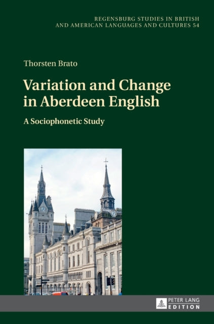 Variation and Change in Aberdeen English: A