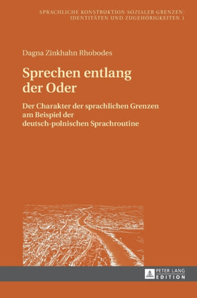 Sprechen entlang der Oder: Der Charakter der