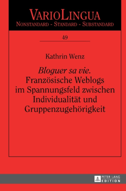 Bloguer sa vie. Franzoesische Weblogs im