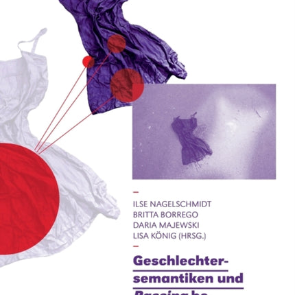 Geschlechtersemantiken und Passing be- und