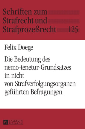 Die Bedeutung des nemo-tenetur-Grundsatzes in
