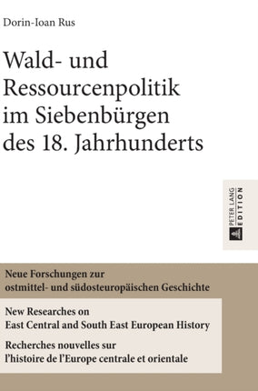 Wald- und Ressourcenpolitik im Siebenbuergen des