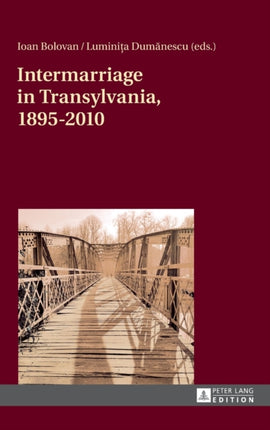 Intermarriage in Transylvania, 1895–2010
