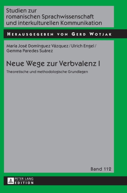 Neue Wege zur Verbvalenz I: Theoretische und
