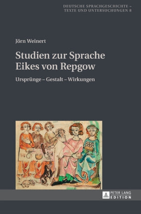Studien zur Sprache Eikes von Repgow: Ursprung -