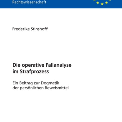 Die operative Fallanalyse im Strafprozess: Ein